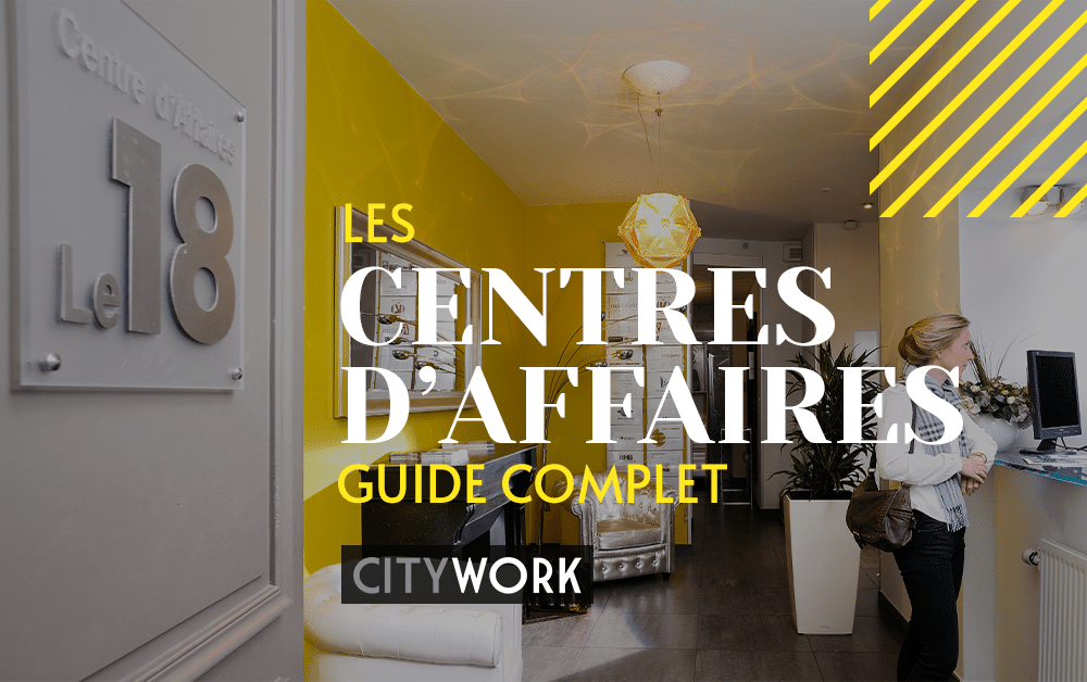 Centre d’Affaires : Guide Complet pour Entrepreneurs